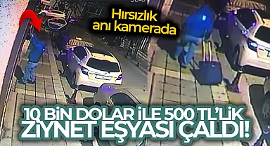 Kadıköy’de pencereden eve giren hırsız 10 bin dolar ile 500 bin TL’lik ziynet eşyası çaldı