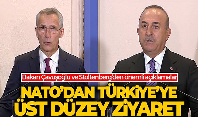NATO Genel Sekreteri Türkiye'de! Çavuşoğlu'ndan önemli açıklamalar