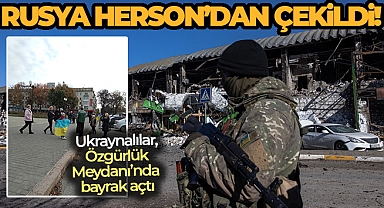 Rusya Savunma Bakanlığı: 'Rus birlikleri Herson'dan tamamen çekildi'