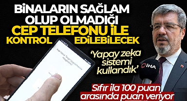 Binaların sağlam olup olmadığı cep telefonu ile kontrol edilebilecek