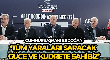 Cumhurbaşkanı Erdoğan: 'Tüm yaraları saracak güce ve kudrete sahibiz'
