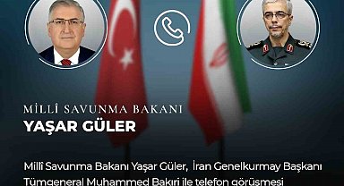 Bakan Güler, İran Genelkurmay Başkanı Bakıri ile telefonda görüştü