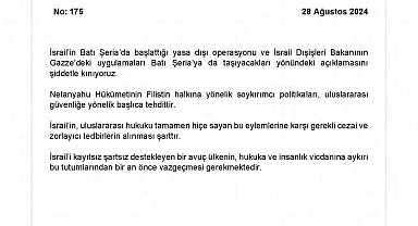 Dışişleri Bakanlığı: "İsrail Dışişleri Bakanının Gazze'deki uygulamaları Batı Şeria'ya da taşıyacakları yönündeki açıklamasını şiddetle kınıyoruz"