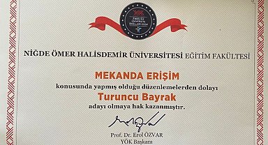 NÖHÜ Eğitim Fakültesi YÖK Engelsiz Üniversite Turuncu Bayrağı Adayı