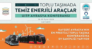 Büyükşehir; Avrasya'nın en prestijli toplu taşıma konferansına ev sahipliği yapıyor