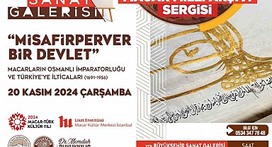 Büyükşehir Sanat Galerisi'den Türk-Macar dostluğunu anlatacak anlamlı sergi