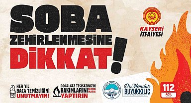 Kayseri itfaiyesinden soba zehirlenmelerine karşı uyarı