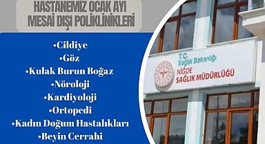 Niğde'de mesai dışı poliklinik hizmeti Ocak ayında da devam ediyor