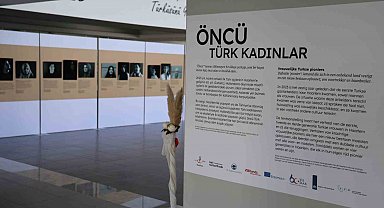 Kırşehir'de 'Üç Jenerasyon Kadın Öncüleri' sergisi