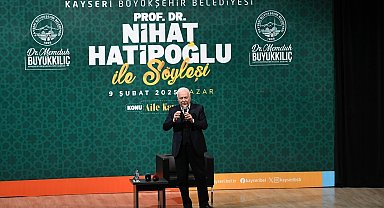 Prof. Dr. Hatipoğlu Kayserililere 'Aile Kavramı'nı anlattı