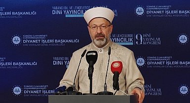 Diyanet İşleri Başkanı Erbaş: "Yayın çeşitliliği 57 farklı dil ve lehçeyle eser sayısı 995'e ulaşmıştır"