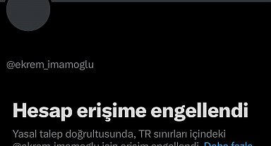 Tutuklu bulunan Ekrem İmamoğlu'nun sosyal medya platformu X hesabına erişim engeli getirildi