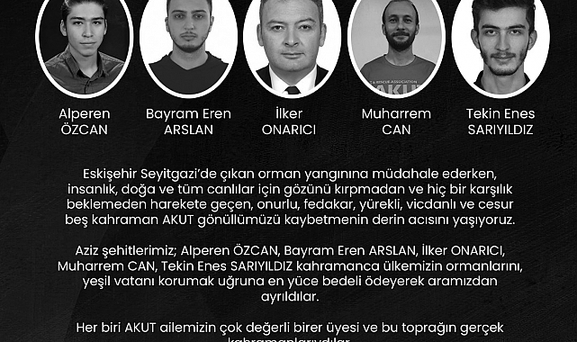 AKUT'tan Eskişehir'deki orman yangınında hayatını kaybeden 5 gönüllüye ilişkin paylaşım