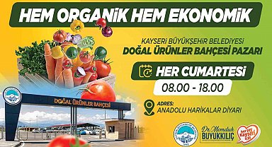 Büyükşehirin hem organik hem ekonomik Doğal Ürünler Bahçesi Pazarı kapılarını açıyor