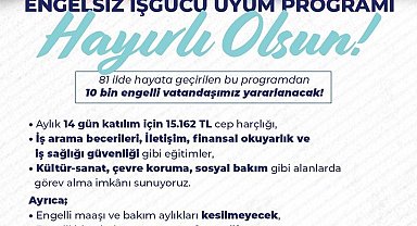'Engelsiz İş Gücü Uyum Programı' hayata geçirildi