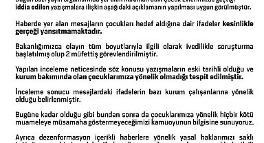 Aile ve Sosyal Hizmetler Bakanlığı: "Mesajların çocukları hedef aldığına dair ifadeler kesinlikle gerçeği yansıtmamaktadır"
